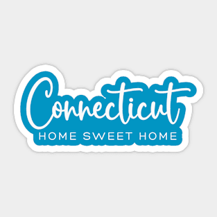 Connecticut: Home Sweet Home Sticker